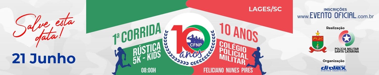 1ª CORRIDA RUSTICA 5K - 10 ANOS COLEGIO POLICIAL MILITAR FELICIANO NUNES PIRES